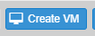 [Source 17] Create VM Button